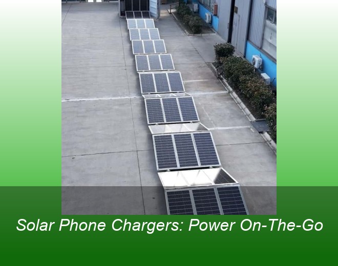 Solar Phone Chargers: Power On-The-Go